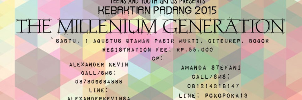 Kebaktian Padang Teens & Youth 2015: The Millennium Generation